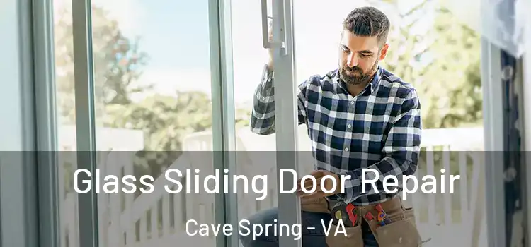 Glass Sliding Door Repair Cave Spring - VA
